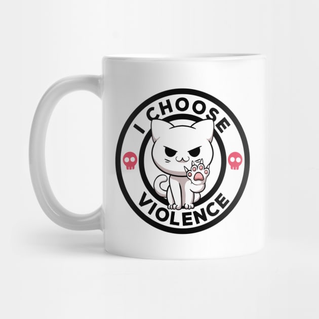 I Choose Violence Today Cat Irony And Sarcasm Funny Cat by MerchBeastStudio